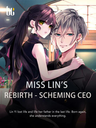 Miss Lin's Rebirth - Scheming CEO